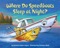 Produktbild: Where Do Speedboats Sleep at Night?