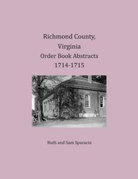 Produktbild: Richmond County, Virginia Order Book Abstracts 1714-1715