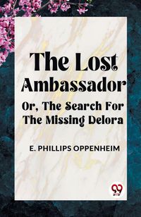 Produktbild: The Lost Ambassador OR, THE SEARCH FOR THE MISSING DELORA