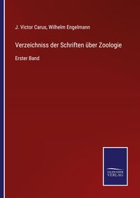 Produktbild: Verzeichniss der Schriften &uuml;ber Zoologie