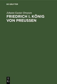 Produktbild: Friedrich I. K&ouml;nig von Preu&szlig;en