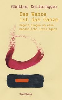 Produktbild: Das Wahre ist das Ganze
