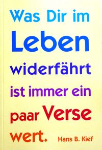 Produktbild: Was Dir im Leben widerf&auml;hrt ist immer ein paar Verse wert.