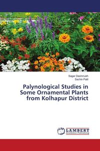 Produktbild: Palynological Studies in Some Ornamental Plants from Kolhapur District