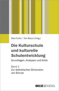 Produktbild: Die Kulturschule und kulturelle Schulentwicklung