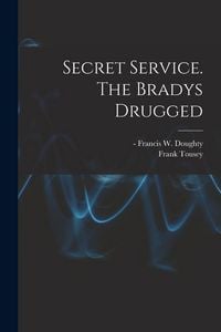 Produktbild: Secret Service. The Bradys Drugged