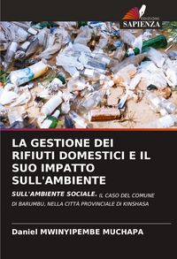 Produktbild: La Gestione Dei Rifiuti Domestici E Il Suo Impatto Sull'ambiente