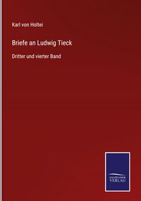 Produktbild: Briefe an Ludwig Tieck