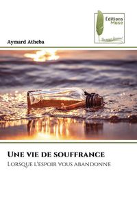 Produktbild: Une vie de souffrance