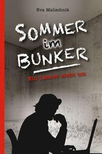 Bild vom Artikel Sommer im Bunker vom Autor Eva Malischnik