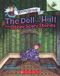 Produktbild: The Doll in the Hall and Other Scary Stories: An Acorn Book (Mister Shivers #3)