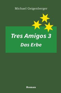 Produktbild: Tres Amigos / Tres Amigos 3 &ndash; Das Erbe