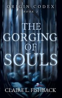 Produktbild: The Gorging of Souls (Origin Codex, #2)