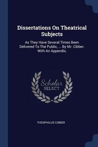 Produktbild: Dissertations On Theatrical Subjects