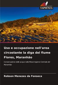 Produktbild: Uso e occupazione nell'area circostante la diga del fiume Flores, Maranh&atilde;o