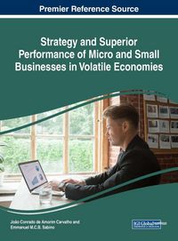 Produktbild: Strategy and Superior Performance of Micro and Small Businesses in Volatile Economies
