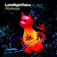 Produktbild: Late Night Tales: R&ouml;yksopp