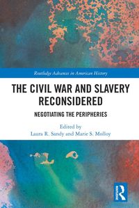 Produktbild: The Civil War and Slavery Reconsidered