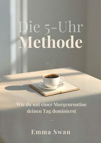 Produktbild: Die 5-Uhr-Methode