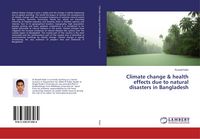 Produktbild: Climate change & health effects due to natural disasters in Bangladesh