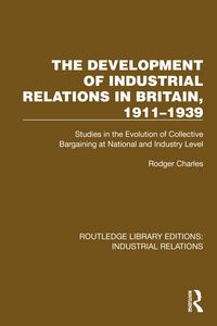 Produktbild: The Development of Industrial Relations in Britain, 1911-1939