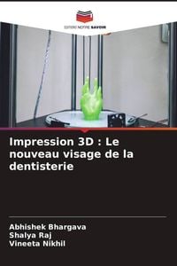 Produktbild: Impression 3D : Le nouveau visage de la dentisterie