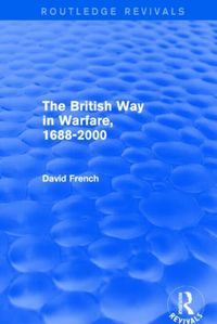 Produktbild: French, D: The British Way in Warfare 1688 - 2000