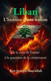 Produktbild: Liban L'histoire d'une nation inachev&eacute;e (la s&eacute;rie Liban : l'histoire d'une nation inachev&eacute;e)