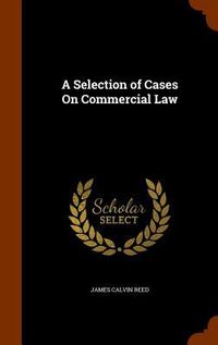Produktbild: A Selection of Cases On Commercial Law