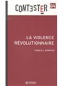 Produktbild: Contester T.4; la Violence Revolutionnaire