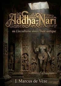 Produktbild: Addha-Nari - ou L'occultisme dans l'Inde antique