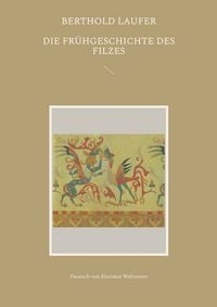 Produktbild: Die Fr&uuml;hgeschichte des Filzes