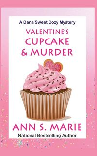 Produktbild: Valentine's Cupcake & Murder (A Dana Sweet Cozy Mystery Book 6)