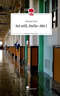Produktbild: Sei still, Stella-Akt I. Life is a Story - story.one