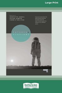 Produktbild: Futures and Fictions [Large Print 16 Pt Edition]