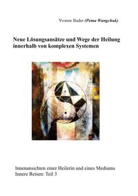Produktbild: Neue L&ouml;sungsans&auml;tze und Wege der Heilung innerhalb von komplexen Systemen