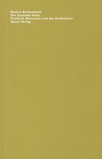 Produktbild: Der bauende Geist. Friedrich Nietzsche und die Architektur