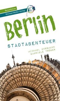 Produktbild: Berlin - Stadtabenteuer Reisef&uuml;hrer Michael M&uuml;ller Verlag