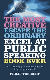 Produktbild: Most Creative, Escape the Ordinary, Excel at Public Speaking Book Ever