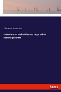 Produktbild: Die mehreren Wehm&uuml;ller und ungarischen Nationalgesichter