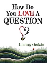 Produktbild: How Do You Love A Question?