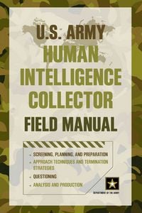 Produktbild: U.S. Army Human Intelligence Collector Field Manual