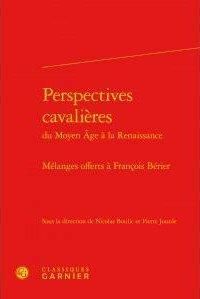 Produktbild: Perspectives Cavalieres Moyen Age Renaissance; Melanges Offerts a