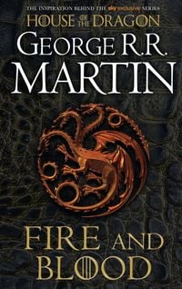 Produktbild: Fire And Blood: 300 Years Before A Game Of Thrones