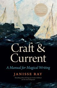 Produktbild: Craft & Current: A Manual for Magical Writing