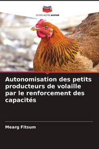 Produktbild: Autonomisation des petits producteurs de volaille par le renforcement des capacit&eacute;s