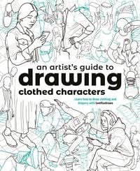 Produktbild: Artist's Guide to Drawing Clothed Characters