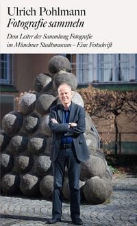 Produktbild: Ulrich Pohlmann. Fotografie sammeln