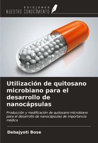 Produktbild: Utilizaci&oacute;n de quitosano microbiano para el desarrollo de nanoc&aacute;psulas