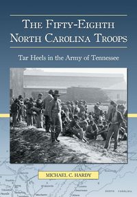 Produktbild: The Fifty-Eighth North Carolina Troops